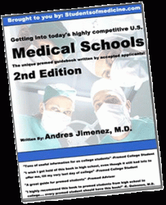 Getting Into Today's Highly Competitive U.S. Medical Schools, 2nd Ed., Andres Jimenez, M.D.